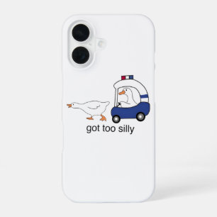 Got Too Silly Funny Goose Police Humor iPhone 16 Case