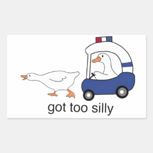 Got Too Silly Funny Goose Police Humor Rectangular Sticker