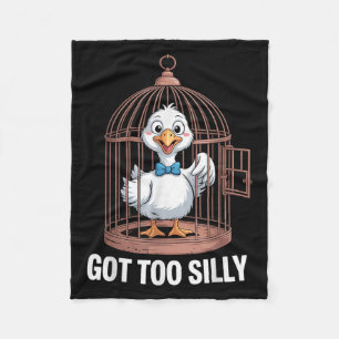 Got Too Silly Goose, Funny Jail Duck Fleece Blanket