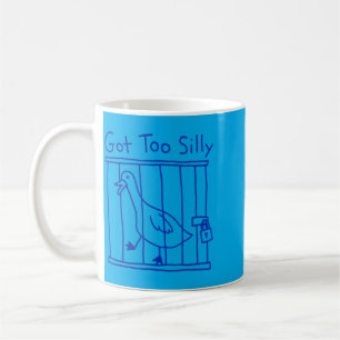 Got Too Silly Goose Meme Funny Duck Goose Bird Coffee Mug