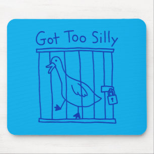 Got Too Silly Goose Meme Funny Duck Goose Bird Mouse Pad