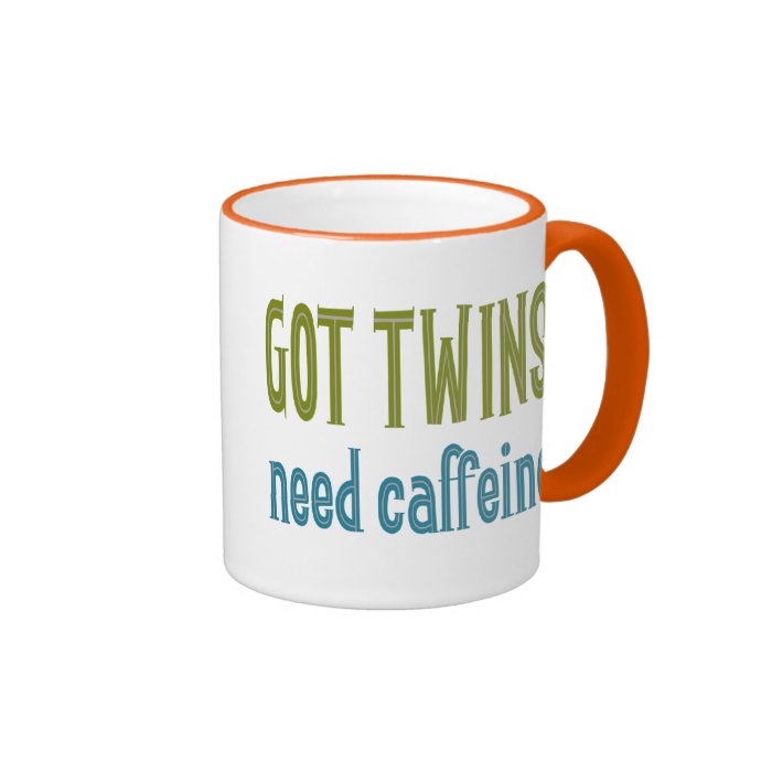 GOT TWINS need caffeine Coffee Mugs