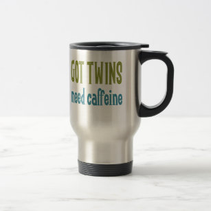 GOT TWINS need caffeine Travel Mug