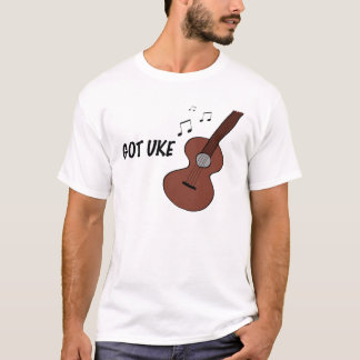 Got Uke T-Shirt
