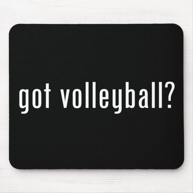 got volleyball? mouse pad (Front)
