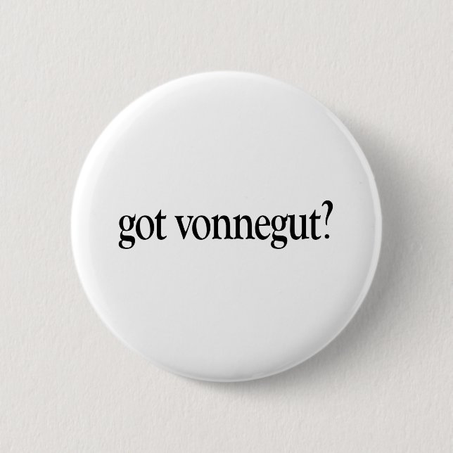 Got Vonnegut Button (Front)