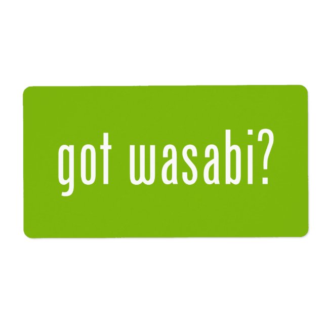 got wasabi? label (Front)
