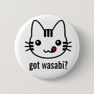 got wasabi? pinback button