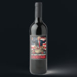 Got What I wanted For Christmas Trump Santa   Wine Label<br><div class="desc">crushing liberals dreams,  Christmas nutcracker,  Trump election,  Trump won,  inauguration day,  conservative Christmas,  political humor,  Trump presidency,  MAGA Christmas,  election victory 2025</div>