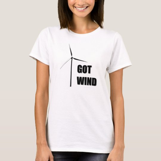 Got Wind - T Shirt
