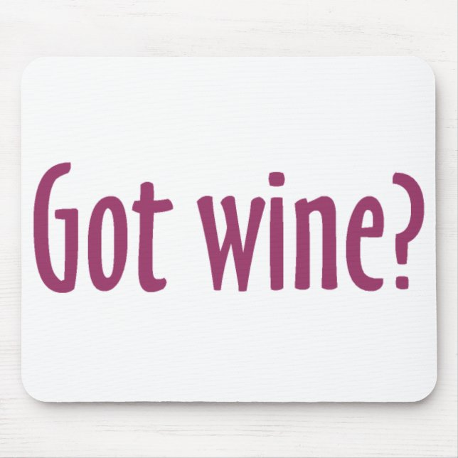 Got Wine Mousepad (Front)