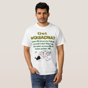 Got Wolbachia? by RoseWrites T-Shirt