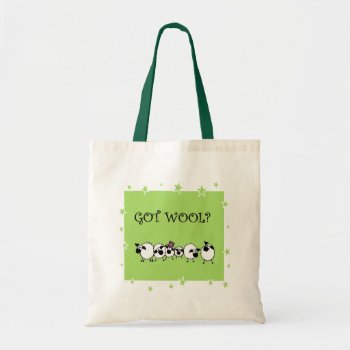 Got Wool? Tote Bag by DawnMorningstar at Zazzle