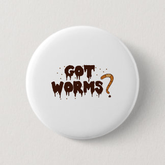 Got Worms! Funny Halloween Worm Composting Shirt Button
