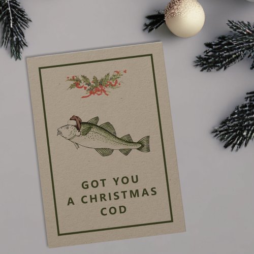 Got You A Christmas Cod Funny Fishing Flat Holiday Card