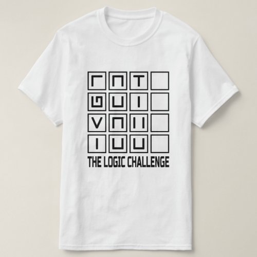 Got you the logic challenge White T_Shirt
