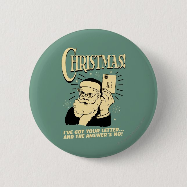 Got Your Letter.. The Answer's No Pinback Button (Front)