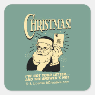 Got Your Letter.. The Answer's No Square Sticker