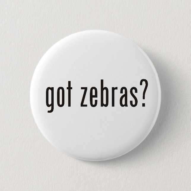 got zebras? pinback button (Front)