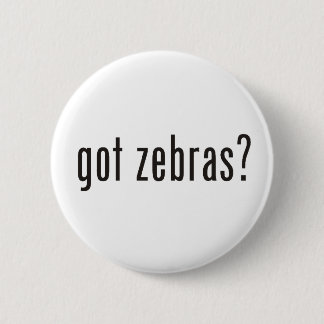 got zebras? pinback button