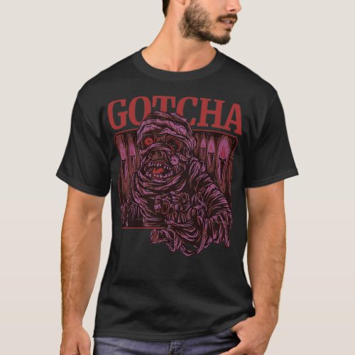 GOTCHA 1 T_Shirt