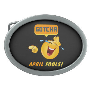 GOTCHA - April Fool's Day Funny Belt Buckle