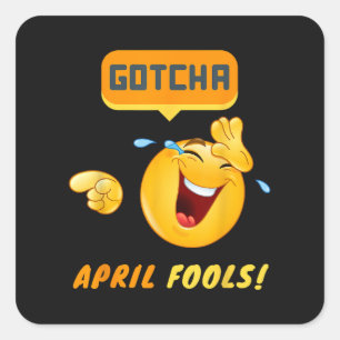 GOTCHA - April Fool's Day Funny Square Sticker