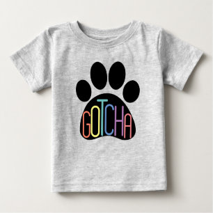 “Gotcha” Baby T-Shirt Celebrating Dog Adoption