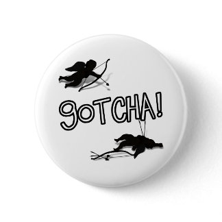 'GOTCHA' Cupid's Duel Button