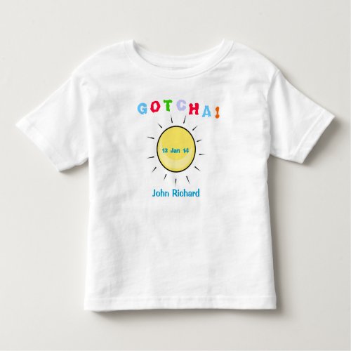 Gotcha Day _ Adoption Design Toddler T_shirt