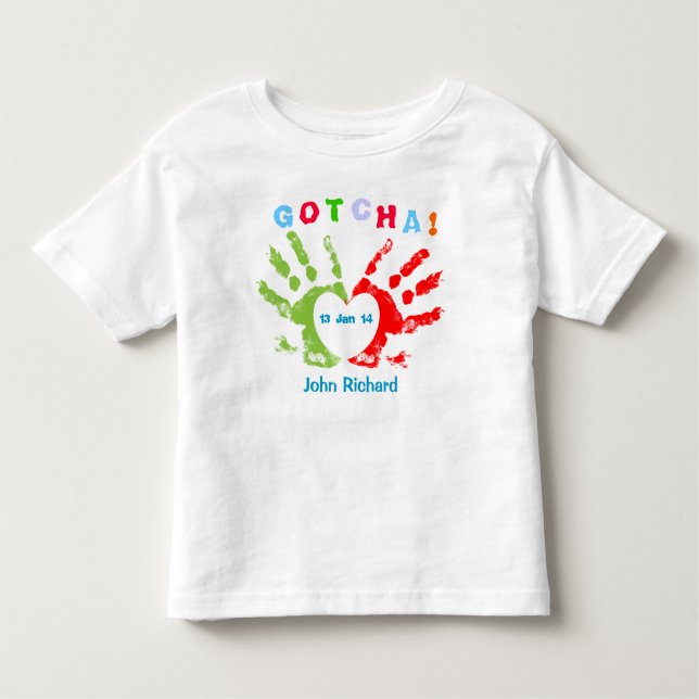 Gotcha Day Toddler T-shirt (Front)
