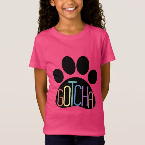 Gotcha Girls Dog Adoption Celebration T_Shirt