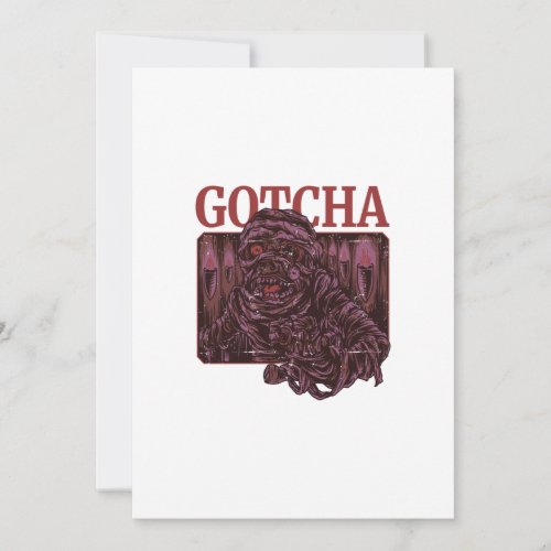 GOTCHA INVITATION