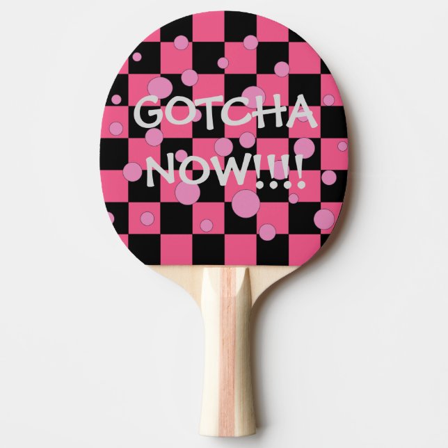 Gotcha Now Cute Funny Pink Ping Pong Paddles (Front)