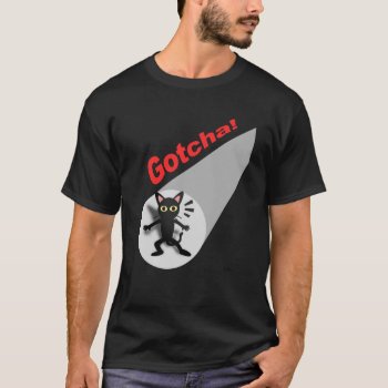 Gotcha! T-shirt by BATKEI at Zazzle