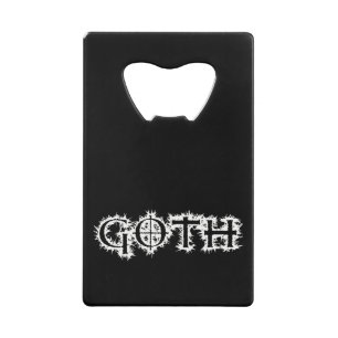 Goth Credit Card Bottle Opener