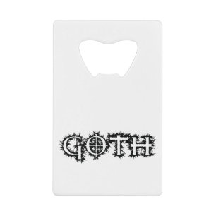 Goth Credit Card Bottle Opener