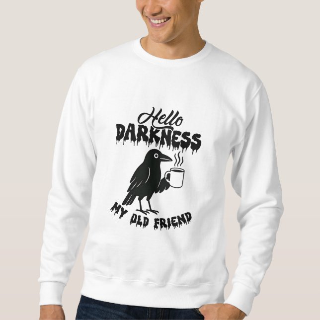 Goth Crow Coffee "Hello Darkness" Art Sweatshirt (Front)