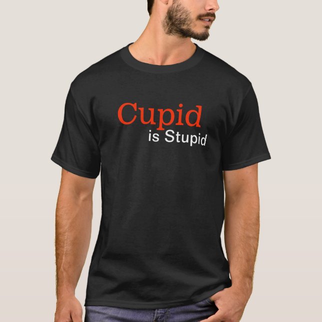 Goth Cupid is Stupid Anti Valentine's Day T-Shirt (Front)