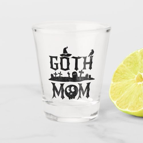 Goth Mom Funny Halloween Shot Glass