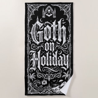 Goth on Holiday Gothic Typography Illustration Beach Towel