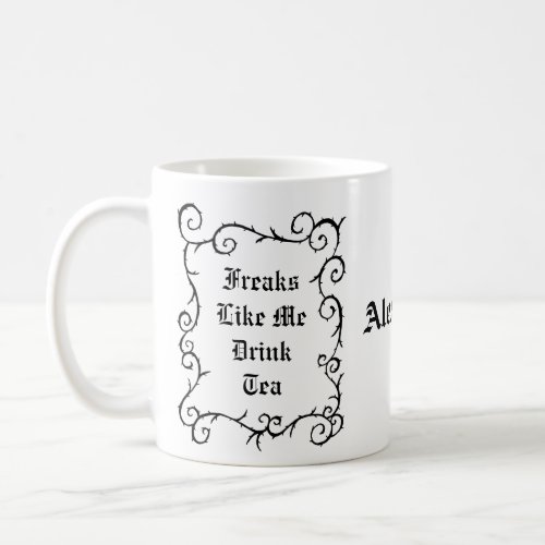 Goth Tea Drinker Custom Name Personalized Gift  Coffee Mug