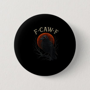 Gothic Black Crow F-caw-f Raven Funny Red Moon Sar Button