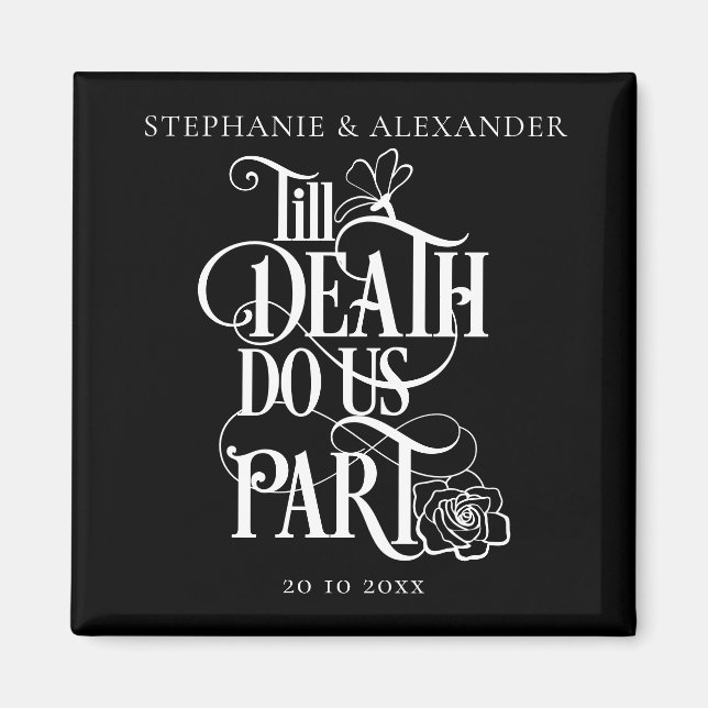 Gothic Black Till Death Do Us Part Save The Date Magnet (Front)