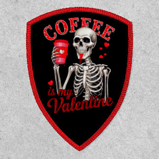Gothic Coffee Is My Valentine Skeleton Drinking Patch