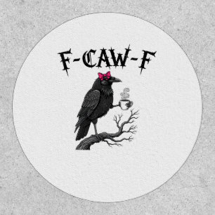 Gothic Crow F-Caw-F Bird Funny Halloween Raven Patch