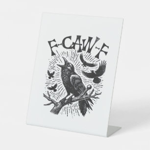 Gothic Crow F-Caw-F Humor Funny Essential Retro Cl Pedestal Sign