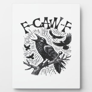 Gothic Crow F-Caw-F Humor Funny Essential Retro Cl Plaque