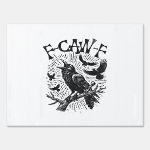 Gothic Crow F-Caw-F Humor Funny Essential Retro Cl Sign