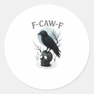 Gothic Crow F Caw F Raven Skull Halloween Graphic Classic Round Sticker